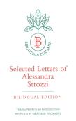 Selected Letters Of Alessandra Strozzi, Bilingual Edition