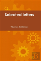 Selected Letters Of Thomas Jefferson