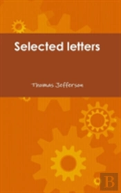 Selected Letters Of Thomas Jefferson