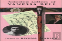 Selected Letters Of Vanessa Bell