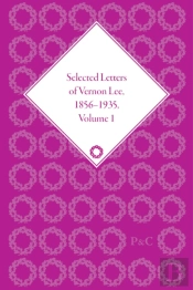 Selected Letters Of Vernon Lee, 1856 - 1935
