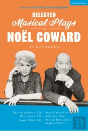 Selected Musical Plays By No L Coward: A Critical Anthology