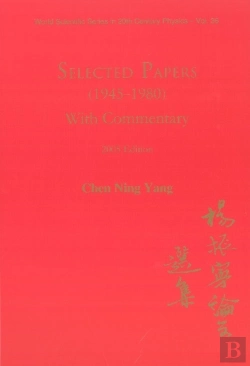 Bertrand.pt - Selected Papers (1945-1980) Of Chen Ning Yang (With Commentary)