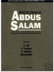 Selected Papers Of Abdus Salam (With Commentary)