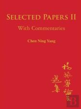 Selected Papers Of Chen Ning Yang Ii: With Commentaries