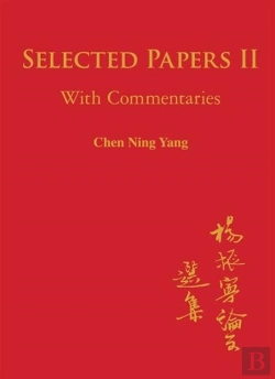 Bertrand.pt - Selected Papers Of Chen Ning Yang Ii: With Commentaries