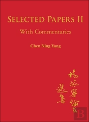 Selected Papers Of Chen Ning Yang Ii: With Commentaries