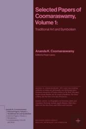 Selected Papers Of Coomaraswamy, Volume 1