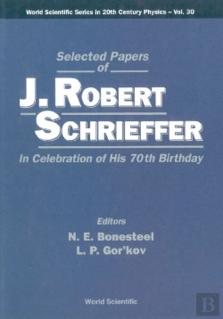 Bertrand.pt - Selected Papers Of J Robert Schrieffer In Celebration Of His 70th Birthday