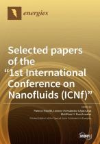 Selected Papers Of The ''1st International Conference On Nanofluids (Icnf)''
