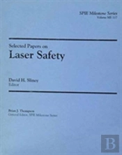 Selected Papers On Laser Safety