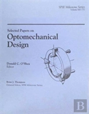 Selected Papers On Optomechanical Design