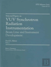 Selected Papers On Vuv Synchrotron Radiation Instrumentation Beam Line And Instrument Development