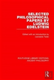 Selected Philosophical Papers By Ludwig Edelstein
