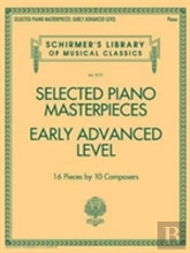 Selected Piano Masterpieces - Early Advanced Level