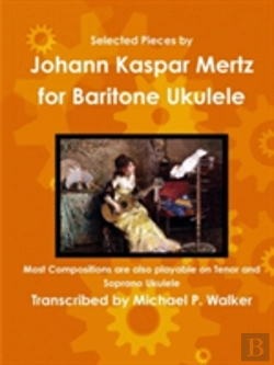 Bertrand.pt - Selected Pieces By Johann Kaspar Mertz For Baritone Ukulele