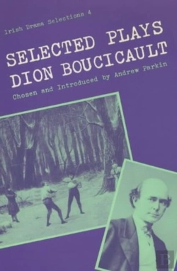 Bertrand.pt - Selected Plays Of Dion Boucicault