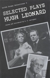 Selected Plays Of Hugh Leonard