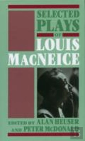 Selected Plays Of Louis Macneice