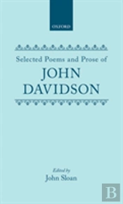 Selected Poems And Prose Of John Davidson
