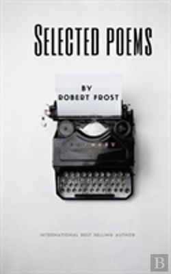 Bertrand.pt - Selected Poems By Robert Frost
