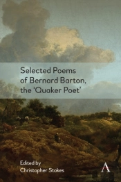 Selected Poems Of Bernard Barton, The 'Quaker Poet'