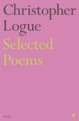 Selected Poems Of Christopher Logue