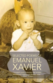 Selected Poems Of Emanuel Xavier