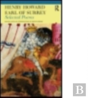 Selected Poems Of Henry Howard, Earl Of Surrey