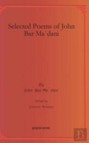 Selected Poems Of John Bar Ma Dani