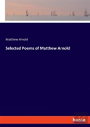 Selected Poems Of Matthew Arnold