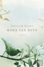 Selected Poems Of Mona Van Duyn