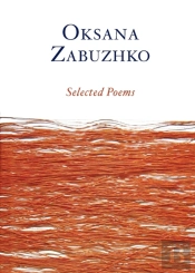 Selected Poems Of Oksana Zabuzhko