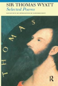Selected Poems Of Sir Thomas Wyatt