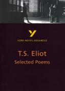 Selected Poems Of T S Eliot (York Notes Advanced) English Literature Study Guide - For 2026, 2027 Exams
