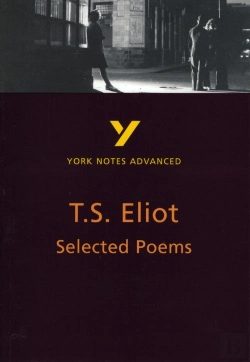 Bertrand.pt - Selected Poems Of T S Eliot (York Notes Advanced) English Literature Study Guide - For 2026, 2027 Exams