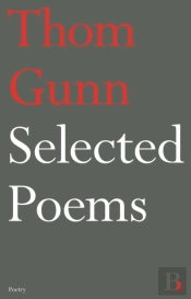 Selected Poems Of Thom Gunn