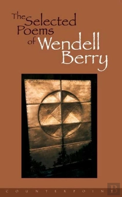 Bertrand.pt - Selected Poems Of Wendell Berry