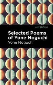 Selected Poems Of Yone Noguchi