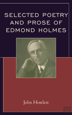 Bertrand.pt - Selected Poetry And Prose Of Edmond Holmes