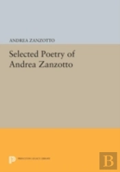 Selected Poetry Of Andrea Zanzotto
