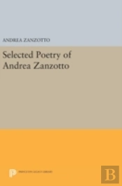 Selected Poetry Of Andrea Zanzotto