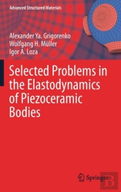 Selected Problems In The Elastodynamics Of Piezoceramic Bodies