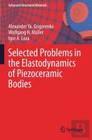 Selected Problems In The Elastodynamics Of Piezoceramic Bodies