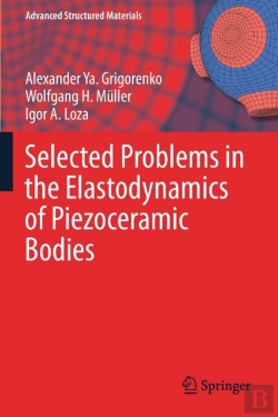 Bertrand.pt - Selected Problems In The Elastodynamics Of Piezoceramic Bodies