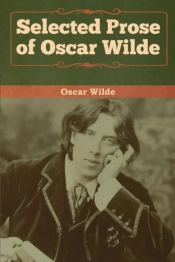 Selected Prose Of Oscar Wilde