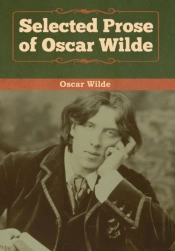 Selected Prose Of Oscar Wilde