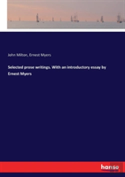 Bertrand.pt - Selected Prose Writings. With An Introductory Essay By Ernest Myers