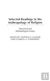 Selected Readings In The Anthropology Of Religion