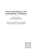 Selected Readings In The Anthropology Of Religion